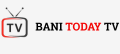 bani today Tv