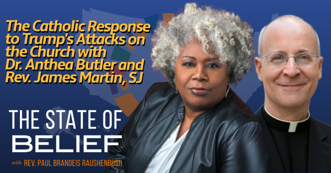 The Catholic Response to Trump’s Attacks on the Church with Dr. Anthea Butler and Rev. James Martin, SJ