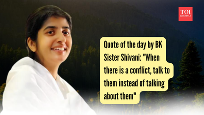 Quote of the day by BK Sister Shivani: “When there is a conflict, talk to them instead of talking about them”
