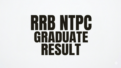RRB NTPC Graduate Result 2026 declared: Seee link and steps to check